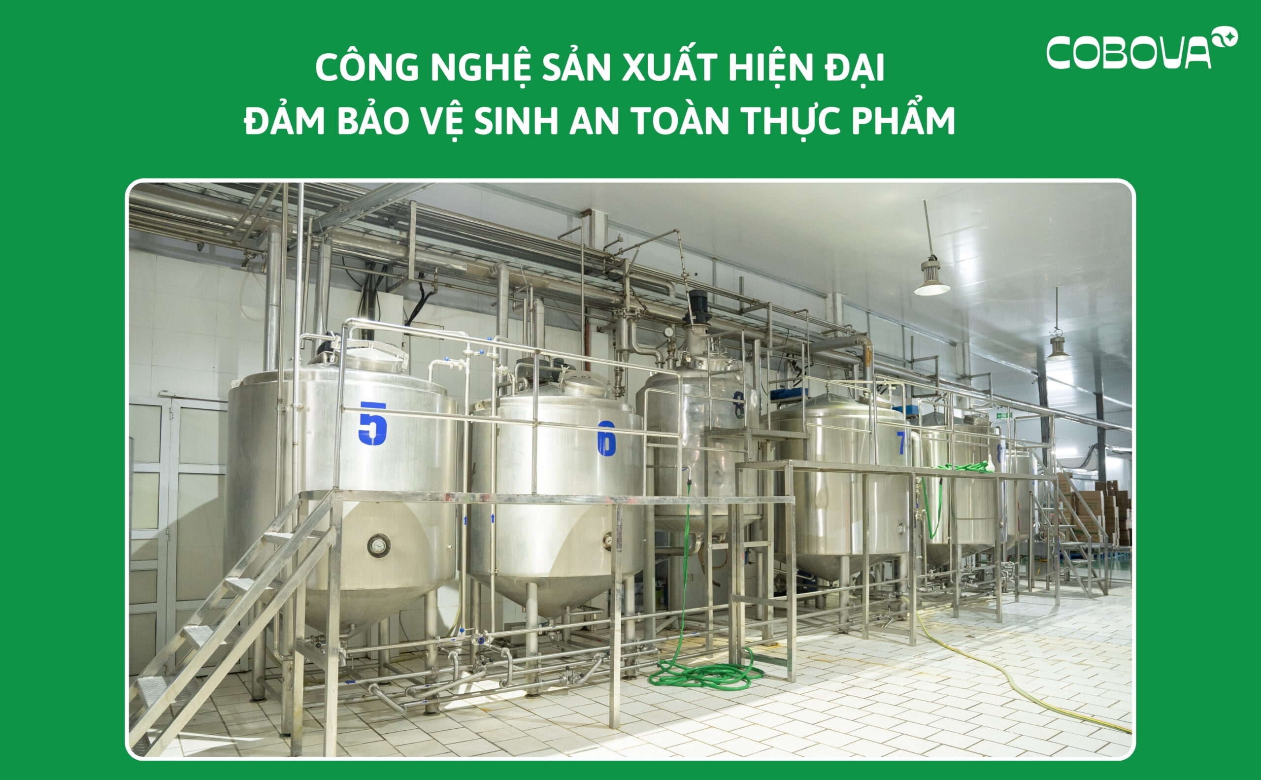 Công nghệ sản xuất hiện đại, khép kín, đảm bảo vệ sinh an toàn thực phẩm